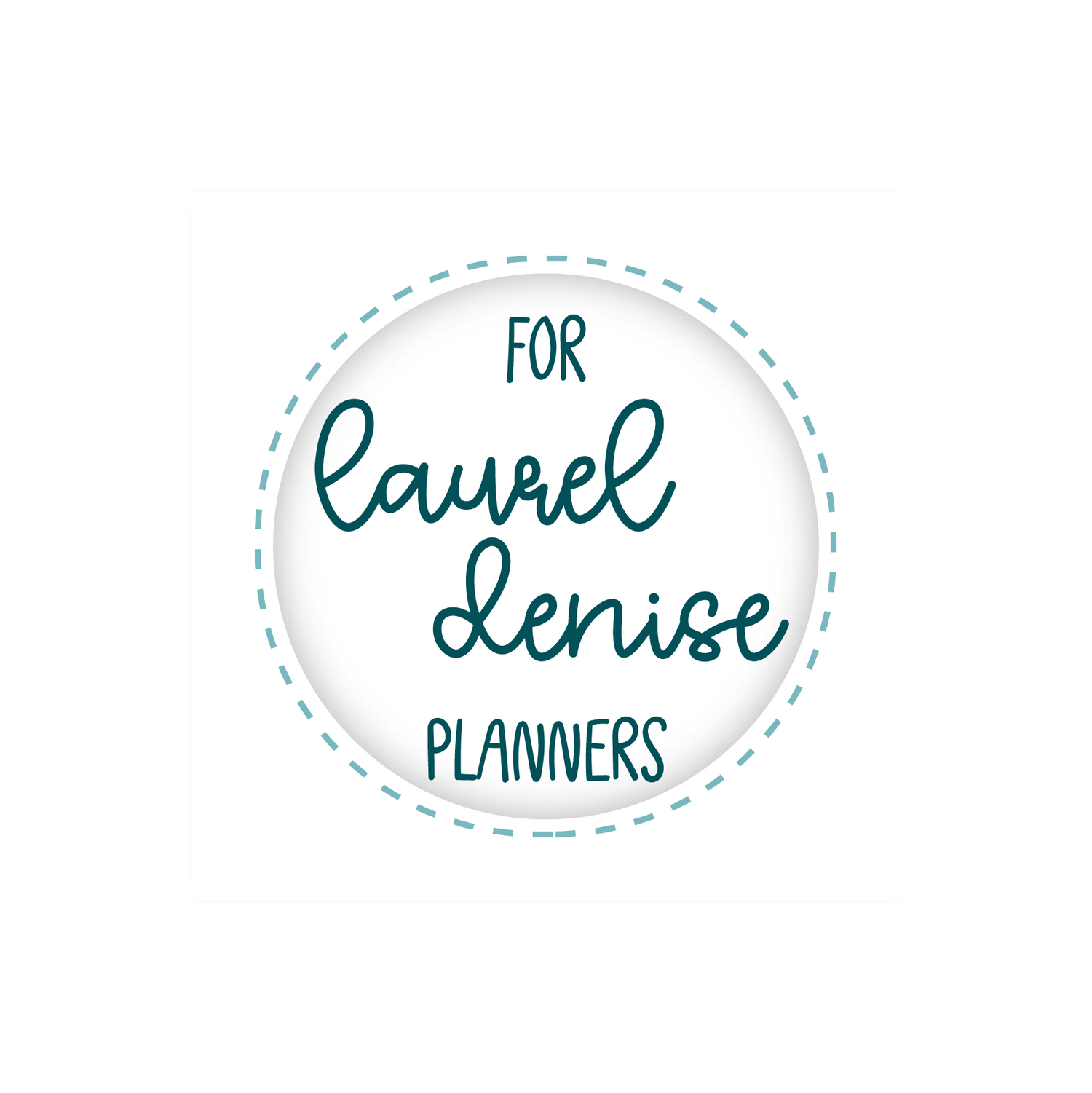 For Laurel Denise Planners