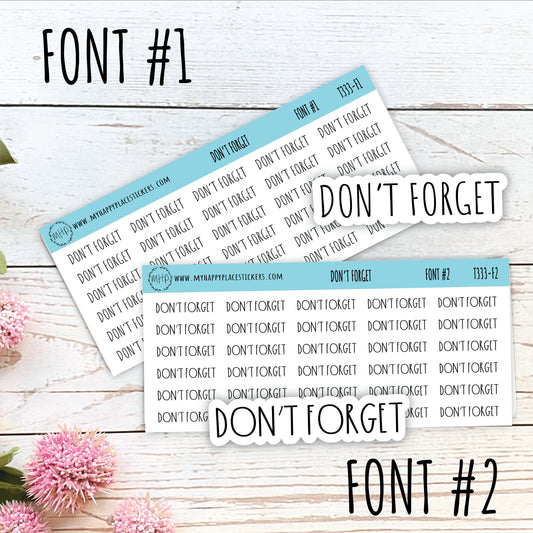 DON'T FORGET Stickers for Planner and Bullet Journals. 8 Fonts to Choose From || T333