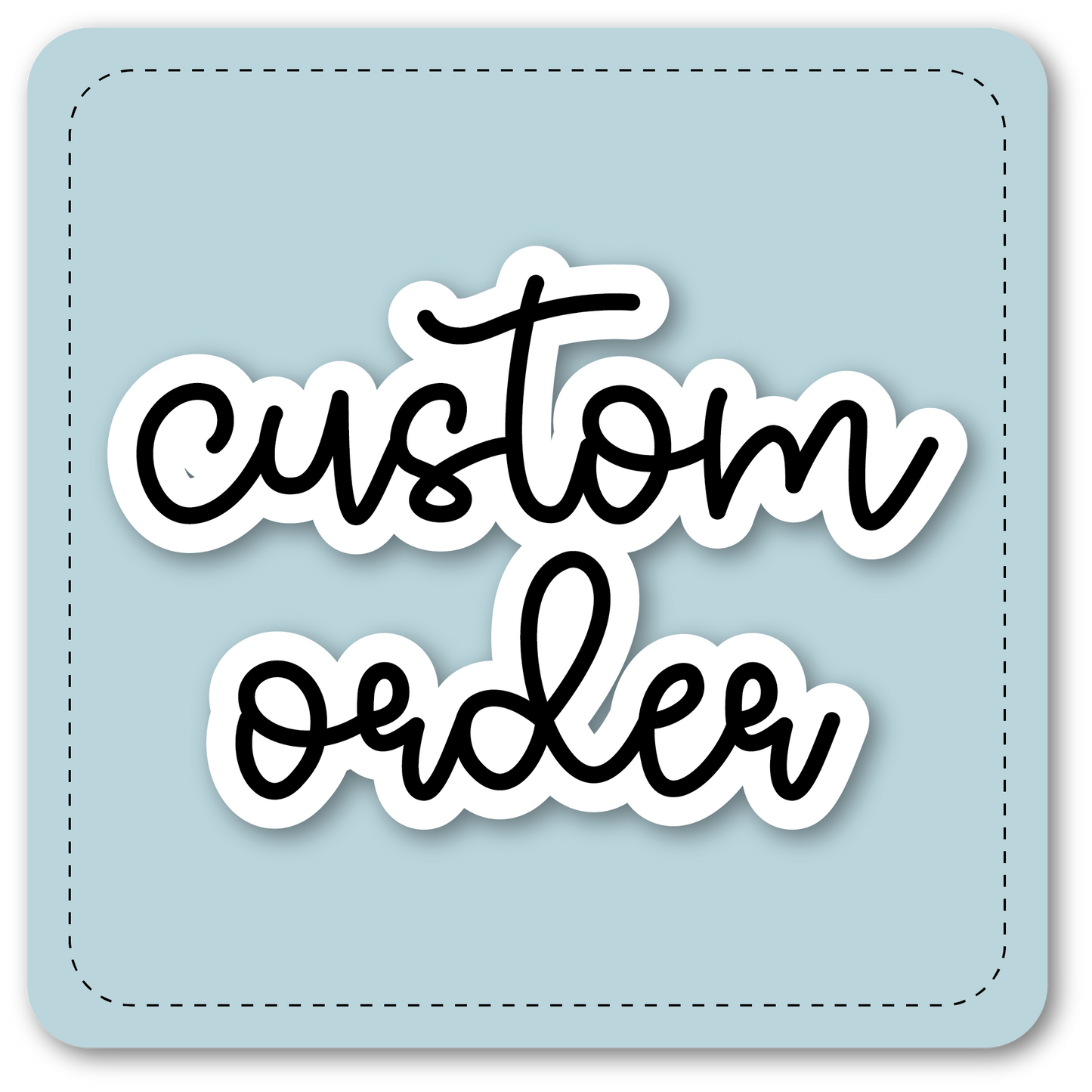 Custom order for Diane G
