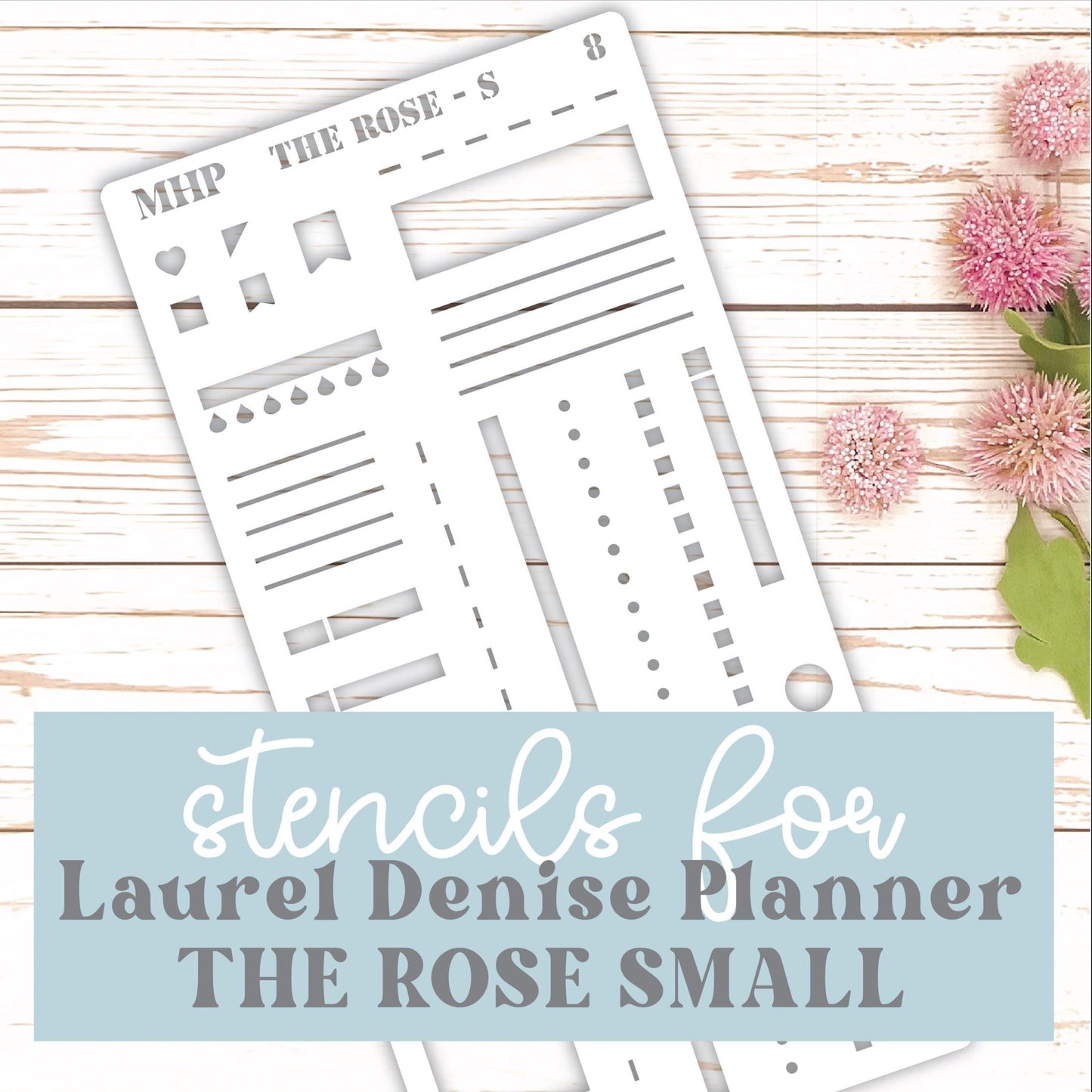 STENCIL #8 for The Small Laurel Denise's Planner The Rose (Formerly Mini Project Planner) || STL
