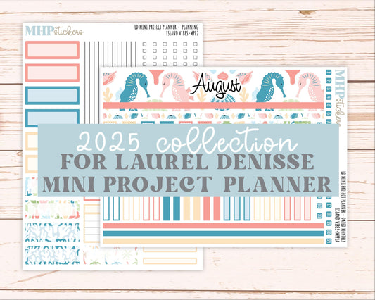 AUGUST 2025 Stickers for The Rose Small Laurel Denise Planner (Formerly Mini Project Planner) "Island Vibes" || MPPIV