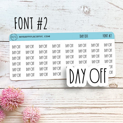 Day Off Planner Stickers for College Planner, Calendars, Teacher Planner, and Bullet Journals. 7 Fonts to Choose From || T313
