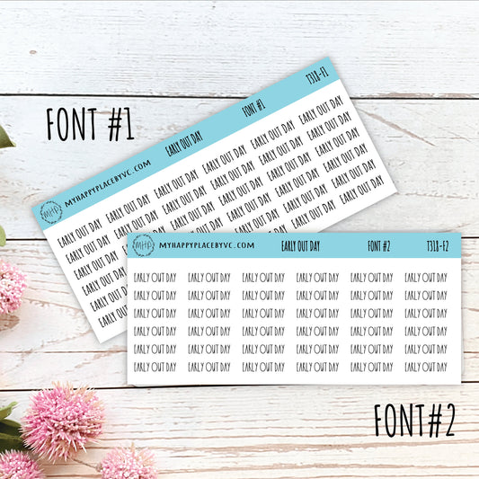 EARLY OUT DAY Stickers for Calendars, Teacher Planner, and Bullet Journals. Stickers for College Planner and Trackers || T318