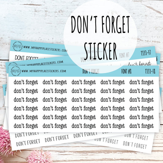 DON'T FORGET Stickers for Planner and Bullet Journals. 8 Fonts to Choose From || T333