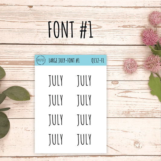 Large JULY Stickers for Planners, Organizers, Bullet Journals. Perfect for EC and Classic HP. 12 Fonts to Choose From || Q132