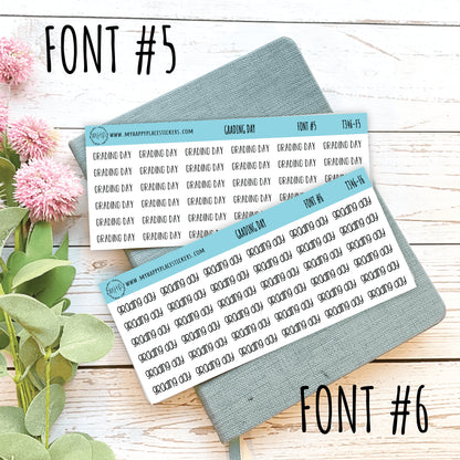 GRADING DAY Stickers for Planner and Bullet Journals. 11 Fonts to Choose From || T346